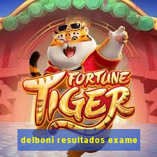 delboni resultados exame